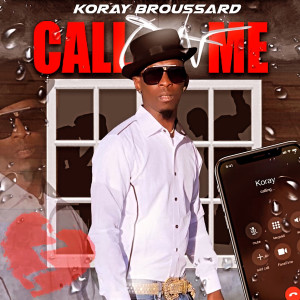ดาวน์โหลดและฟังเพลง Call on Me พร้อมเนื้อเพลงจาก KORAY BROUSSARD