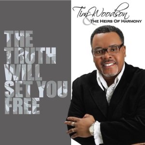收聽Tim Woodson & The Heirs of Harmony的The Truth Will Set You Free歌詞歌曲