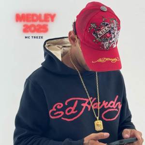 收聽MC Treze的Medley 2025 (Explicit)歌詞歌曲