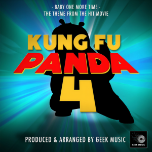 Geek Music的專輯Baby One More Time (From ''Kung Fu Panda 4'')