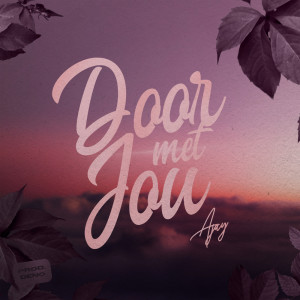 Listen to Door Met Jou song with lyrics from Ajay