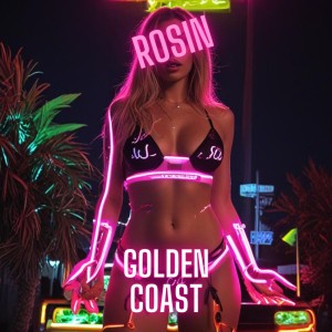 Rosin的專輯Golden Coast (Explicit)
