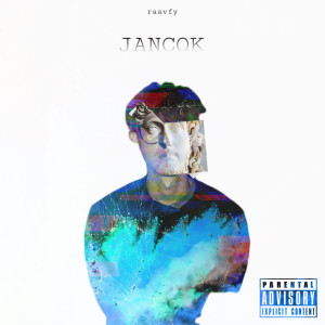 收听Raavfy的Jancok (Explicit)歌词歌曲