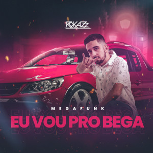 Listen to Mega Eu Vou Pro Bega (Explicit) song with lyrics from DJ Rokazz