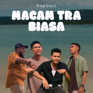 Listen to MACAM TRA BIASA song with lyrics from Rapsoul