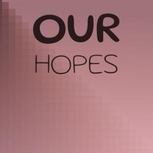 Album Our Hopes from 