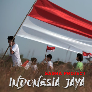 Dengarkan lagu Indonesia Jaya nyanyian Sagha Project dengan lirik