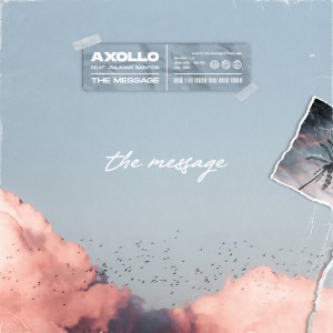 收聽Axollo的The Message歌詞歌曲