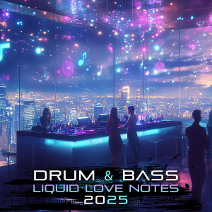 Charly Stylex的專輯Drum & Bass Liquid Love Notes 2025
