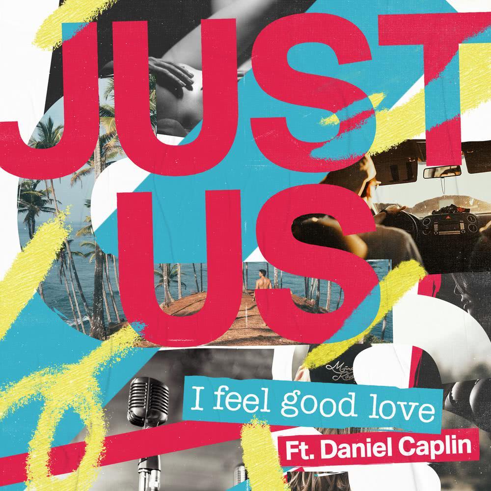 I Feel Good Love (Explicit)