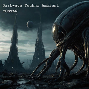 Album Darkwave Techno Ambient oleh MONTAN