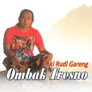 Ki Rudi Gareng的專輯Ombak Tresno