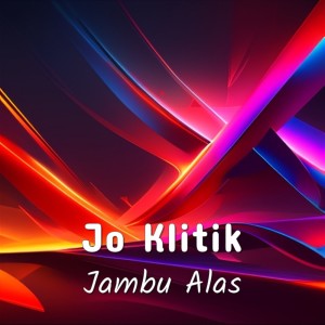 JO KLITIK的專輯Jambu Alas