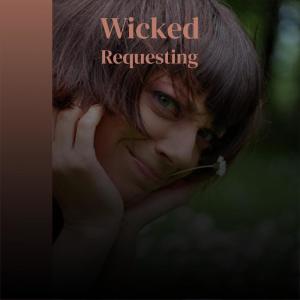 Various Artists的專輯Wicked Requesting