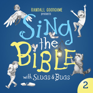 Album Sing the Bible, Vol. 2 oleh Slugs and Bugs