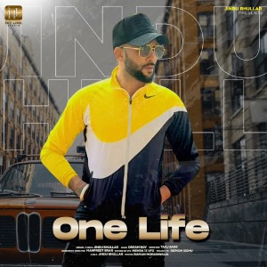 Listen to One Life song with lyrics from Jindu Bhullar
