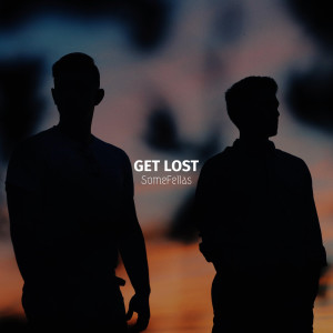 Listen to Get Lost (Explicit) song with lyrics from SomeFellas