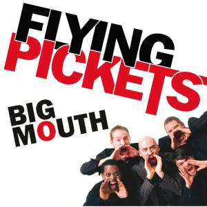 The Flying Pickets的專輯Big Mouth