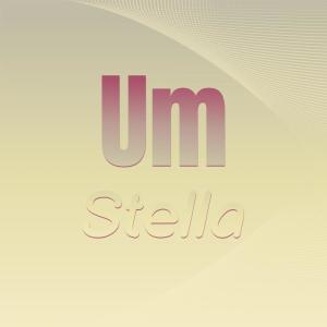 Listen to Um Stella song with lyrics from Dilay Minck