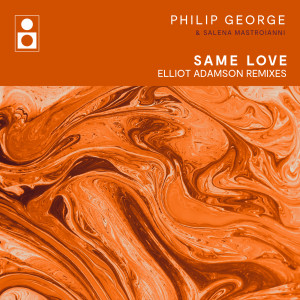 อัลบัม Same Love (Elliot Adamson Remixes) ศิลปิน Philip George