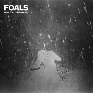 ดาวน์โหลดและฟังเพลง Give It All (Foals vs. Clint Mansell) พร้อมเนื้อเพลงจาก FOALS