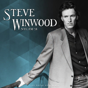 Album NYC FM '78 (live) oleh Steve Winwood