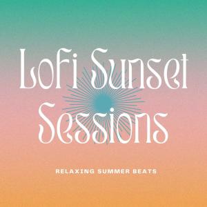 Lofi Sunset Sessions: Relaxing Summer Beats