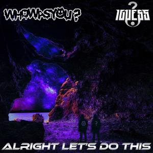 Album Alright Let's Do This (Explicit) from who was you