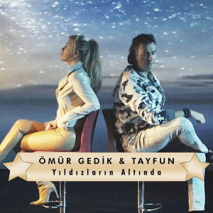 Listen to Yıldızların Altında song with lyrics from Ömür Gedik