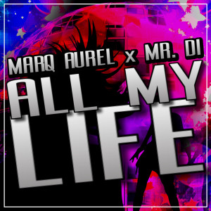 Album All My Life from Marq Aurel