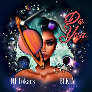 收听Dj Tokars的Do You歌词歌曲