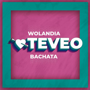 Listen to Te Veo Bachata song with lyrics from Wolandia