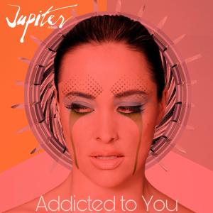 收聽Jupiter Artista的Addicted to You歌詞歌曲