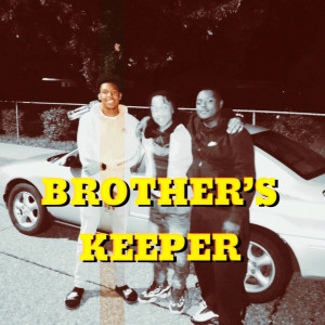 ดาวน์โหลดและฟังเพลง Brother's Keeper พร้อมเนื้อเพลงจาก LNB Bronn