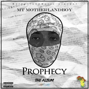 MT Motherlandboy的專輯Prophecy (Explicit)