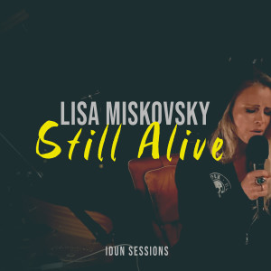 Lisa Miskovsky的專輯Still Alive (Idun Sessions)