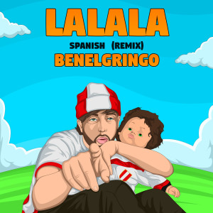 收聽BenElGringo的Lalala (Spanish Remix)歌詞歌曲