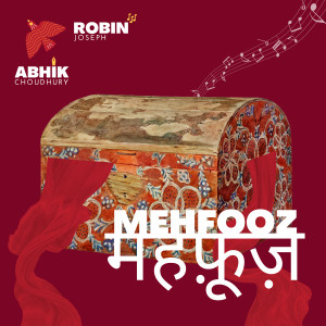 Listen to Mehfooz song with lyrics from Robin Joseph
