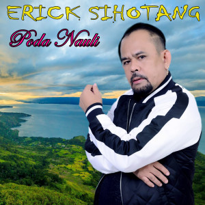 Dengarkan Poda Nauli lagu dari Erick Sihotang dengan lirik
