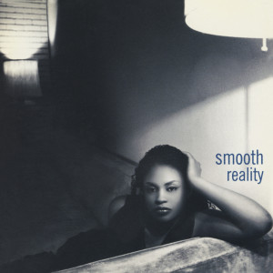 ดาวน์โหลดและฟังเพลง Reality พร้อมเนื้อเพลงจาก Smooth