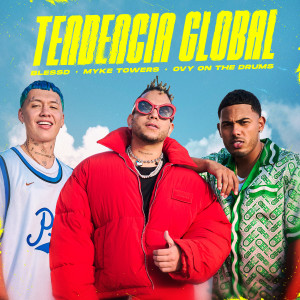 Myke Towers的專輯Tendencia Global (Explicit)