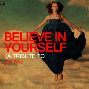 ดาวน์โหลดและฟังเพลง Believe in Yourself (Tribute Version) พร้อมเนื้อเพลงจาก Ameritz Tribute Standards