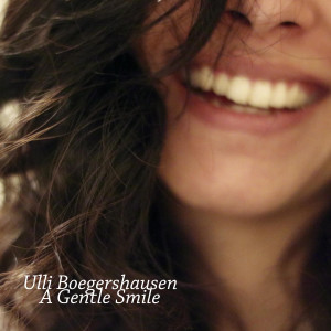Ulli Bogershausen的專輯A Gentle Smile