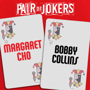 Margaret Cho的專輯Pair of Jokers: Margaret Cho & Bobby Collins (Explicit)