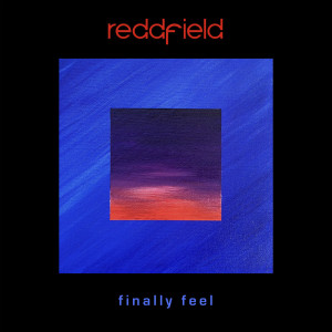 收聽Reddfield的Finally Feel歌詞歌曲