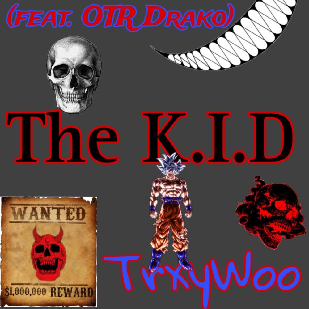 The K.I.D (feat. OTR Drako)