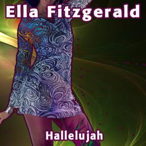 收聽Ella Fitzgerald的Hallelujah歌詞歌曲