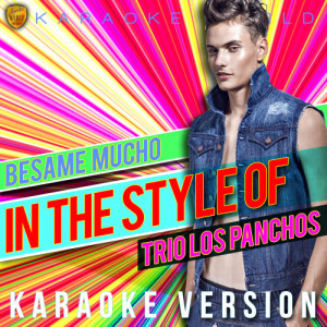 收聽Ameritz Karaoke World的Besame Mucho (In the Style of Trio Los Panchos) [Karaoke Version] (Karaoke Version)歌詞歌曲