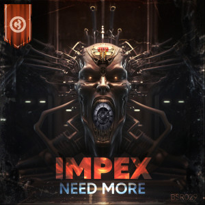 ดาวน์โหลดและฟังเพลง Need More พร้อมเนื้อเพลงจาก Impex