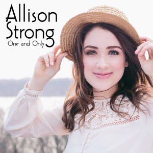 Dengarkan One & Only lagu dari Allison Strong dengan lirik